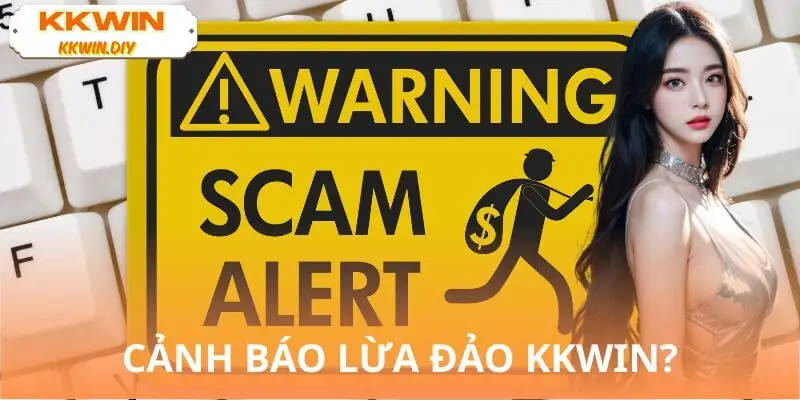 Cảnh Báo Lừa Đảo KKWIN