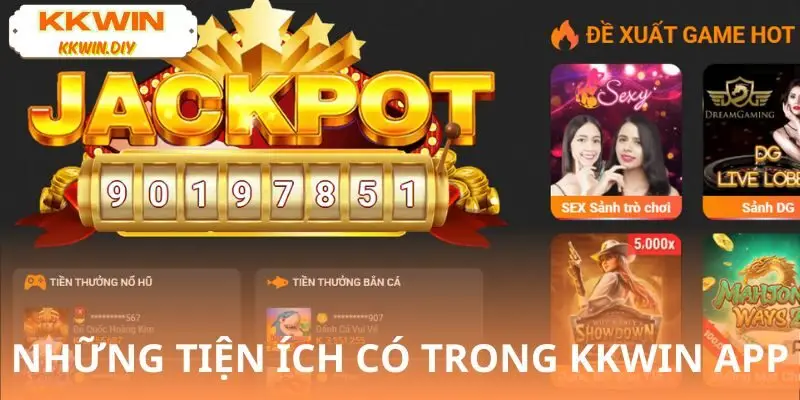 Những tiện ích mới nhất từ KKWIN app